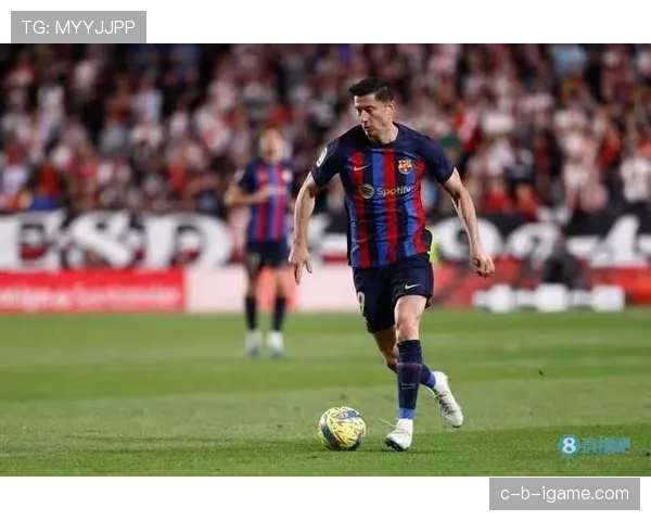莱万多夫斯基状态火热，助巴萨强势冲击联赛冠军